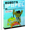 PORTADA DEL LIBRO ROBOTS DE PAPEL: 25 FANTÁSTICOS ROBOTS PARA MONTAR DE  Knite N