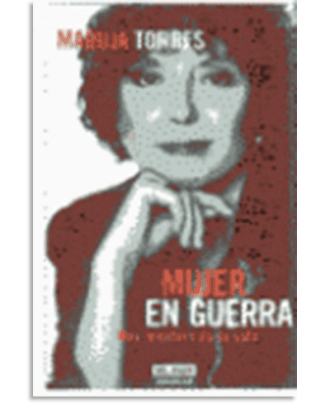 PORTADA DEL LIBRO MUJERES EN GUERRRA DE Maruja Torres