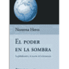 PORTADA DEL LIBRO EL PODER EN LA SOMBRA DE Noreena Hertz