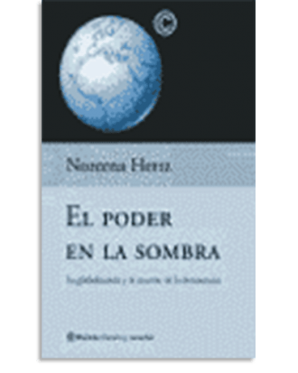 PORTADA DEL LIBRO EL PODER EN LA SOMBRA DE Noreena Hertz