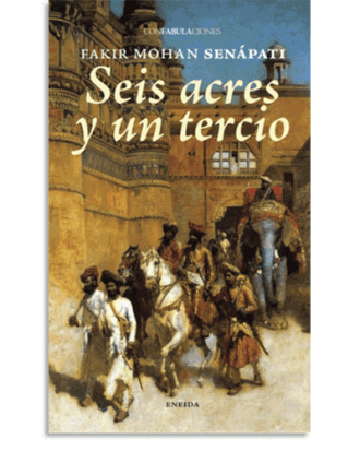 PORTADA DEL LIBRO SEIS ACRES Y UN TERCIO DE Fakir Senápati