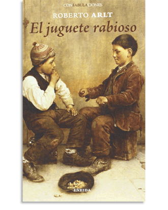 PORTADA DEL LIBRO EL JUGUETE RABIOSO DE Roberto Arlt