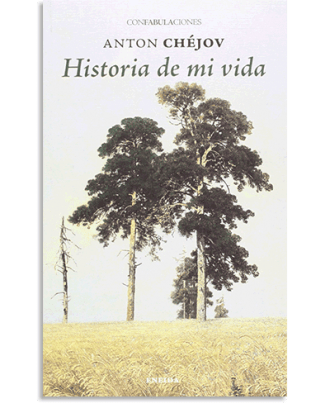 PORTADA DEL LIBRO HISTORIA DE MI VIDA DE Anton Pavlovich Chejov