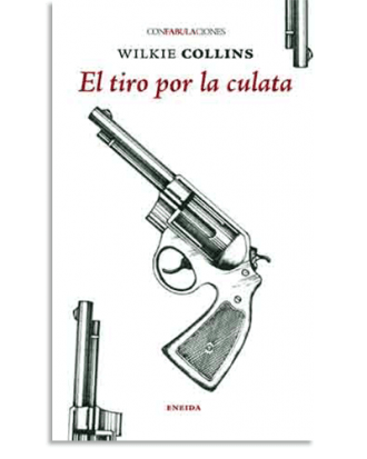 PORTADA DEL LIBRO EL TIRO POR LA CULATA DE Wilkie Collins