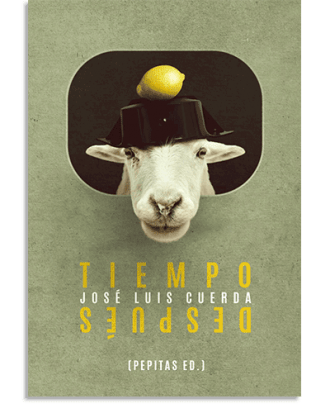 PORTADA DEL LIBRO TIEMPO DESPUÉS DE José Luis Cuerda Martínez