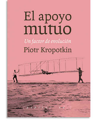 PORTADA DEL LIBRO EL APOYO MUTUO DE Piotr Alekséyevich Kropotkin