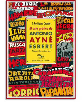 PORTADA DEL LIBRO EL ARTE GRÁFICO DE ANTONIO AYNÉ ESBERT DE Enrique Rodríguez Cepeda