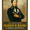 PORTADA DEL LIBRO FRANCISCO DE MIRANDA. EL NÓMADA SENTIMENTAL DE Juan Carlos Chirinos