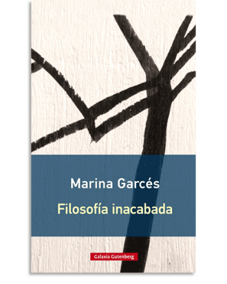 PORTADA DEL LIBRO FILOSOFÍA INACABADA- RÚSTICA DE Marina Garcés