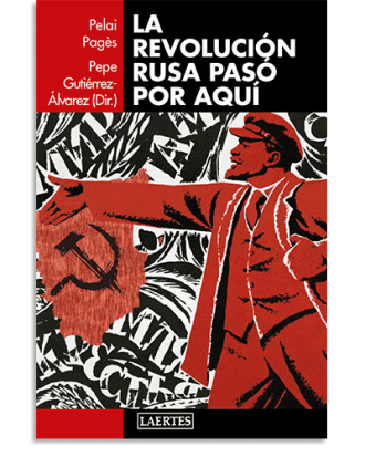 PORTADA DEL LIBRO LA REVOLUCIÓN RUSA PASÓ POR AQUÍ DE Pepe Gutiérrez Álvarez