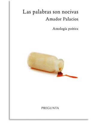 PORTADA DEL LIBRO LAS PALABRAS SON NOCIVAS DE Amador Palacios López