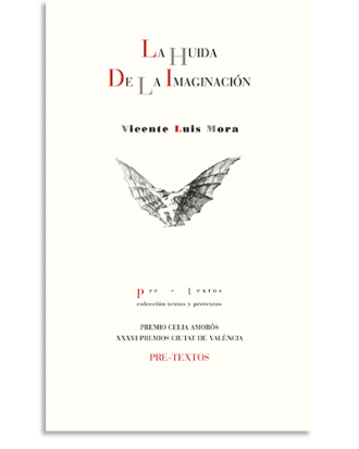 PORTADA DEL LIBRO LA HUIDA DE LA IMAGINACIÓN DE Vicente Luis Mora