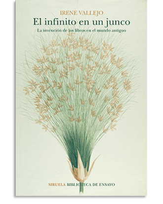PORTADA DEL LIBRO EL INFINITO EN UN JUNCO DE Irene Vallejo
