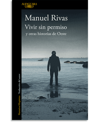 PORTADA DEL LIBRO VIVIR SIN PERMISO Y OTRAS HISTORIAS DE OESTE DE Manuel Rivas