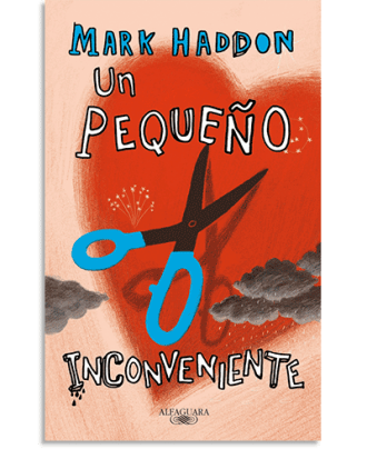 PORTADA DEL LIBRO UN PEQUEÑO INCONVENIENTE DE Mark Haddon