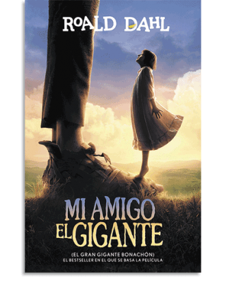 PORTADA DEL LIBRO MI AMIGO EL GIGANTE (EL GRAN GIGANTE BONACHÓN) (COLECCIÓN ALFAGUARA CLÁSICOS) DE Roald Dahl