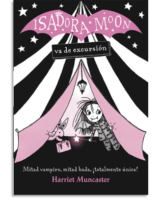 PORTADA DEL LIBRO ISADORA MOON VA DE EXCURSIÓN (ISADORA MOON) DE Harriet Muncaster