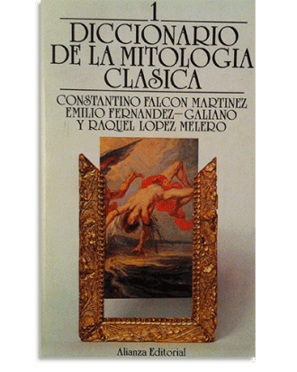 PORTADA DEL LIBRO DICCIONARIO DE LA MITOLOGÍA CLÁSICA DE Constantino Falcón Martínez