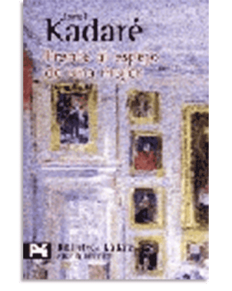 PORTADA DEL LIBRO FRENTE AL ESPEJO DE UNA MUJER DE Ismail Kadaré