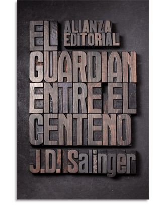 PORTADA DEL LIBRO EL GUARDIÁN ENTRE EL CENTENO DE J. D. Salinger