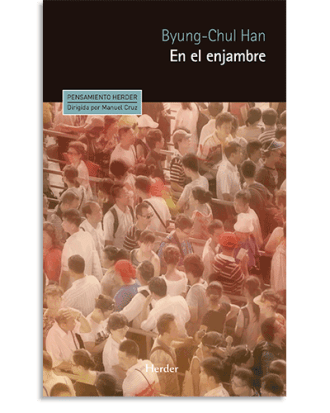 PORTADA DEL LIBRO EN EL ENJAMBRE DE Byung-Chul Han