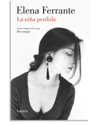 PORTADA DEL LIBRO LA NIÑA PERDIDA (DOS AMIGAS 4) DE Elena Ferrante