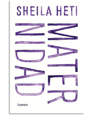 PORTADA DEL LIBRO MATERNIDAD DE Sheila Heti