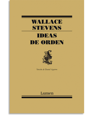 PORTADA DEL LIBRO IDEAS DE ORDEN DE Wallace Stevens