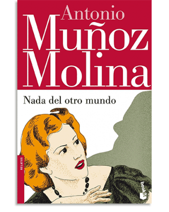 PORTADA DEL LIBRO NADA DEL OTRO MUNDO DE Antonio Muñoz Molina