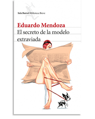 PORTADA DEL LIBRO EL SECRETO DE LA MODELO EXTRAVIADA DE Eduardo Mendoza
