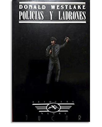 PORTADA DEL LIBRO POLICÍAS Y LADRONES DE Donald E. Westlake