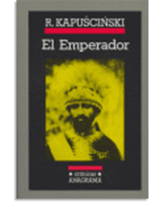 PORTADA DEL LIBRO EL EMPERADOR DE Ryszard Kapuscinski