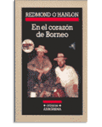 PORTADA DEL LIBRO EN EL CORAZÓN DE BORNEO DE Redmond O'hanlon