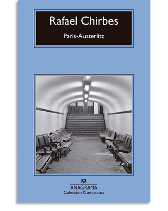 PORTADA DEL LIBRO PARIS-AUSTERLITZ DE Rafael Chirbes