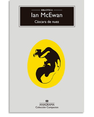 PORTADA DEL LIBRO CÁSCARA DE NUEZ DE Ian Mcewan