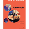 PORTADA DEL LIBRO PORNOTOPÍA DE Paul B. Preciado