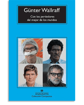 PORTADA DEL LIBRO CON LOS PERDEDORES DEL MEJOR DE LOS MUNDOS DE Günter Wallraff