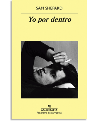 PORTADA DEL LIBRO YO POR DENTRO DE Sam Shepard