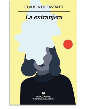 PORTADA DEL LIBRO LA EXTRANJERA DE Claudia Durastanti