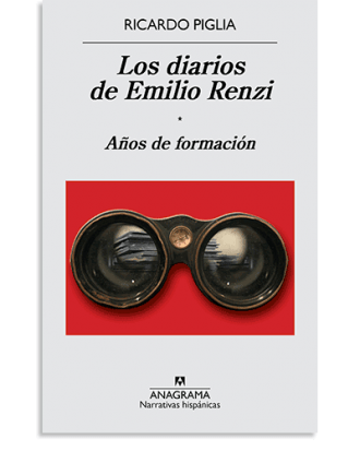 PORTADA DEL LIBRO LOS DIARIOS DE EMILIO RENZI DE Ricardo Piglia