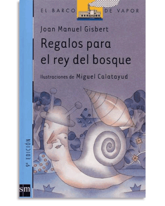 PORTADA DEL LIBRO REGALOS PARA EL REY DEL BOSQUE DE Joan Manuel Gisbert