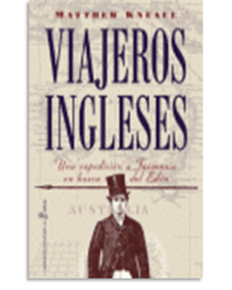 PORTADA DEL LIBRO VIAJEROS INGLESES. EXPEDICI¢N A TASMANIA EN BUSCA DEL EDEN DE Matthew Kneale