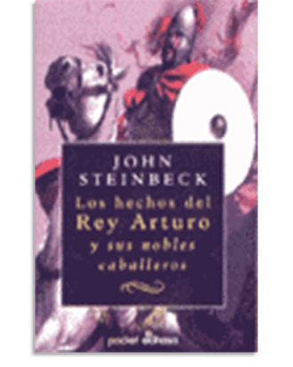 PORTADA DEL LIBRO LOS HECHOS DEL REY ARTURO Y SUS NOBLES CABALLEROS (GL) (BOLSILLO) DE John Steinbeck
