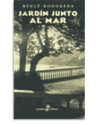 PORTADA DEL LIBRO JARDÍN JUNTO AL MAR (BOLSILLO) DE Mercè Rodoreda