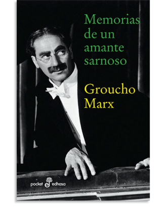 PORTADA DEL LIBRO MEMORIAS DE UN AMANTE SARNOSO DE Groucho Marx