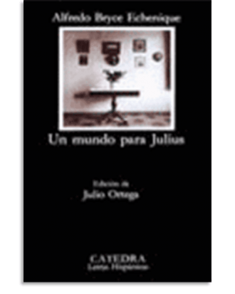 PORTADA DEL LIBRO UN MUNDO PARA JULIUS DE Alfredo Bryce Echenique