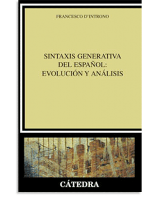 PORTADA DEL LIBRO SINTAXIS GENERATIVA DEL ESPAÑOL: EVOLUCIÓN Y ANÁLISIS DE Francesco D'introno