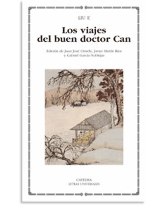 PORTADA DEL LIBRO LOS VIAJES DEL BUEN DOCTOR CAN DE  Liu E