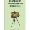 PORTADA DEL LIBRO UN EPISODIO EN LA VIDA DEL PINTOR VIAJERO DE César Aira