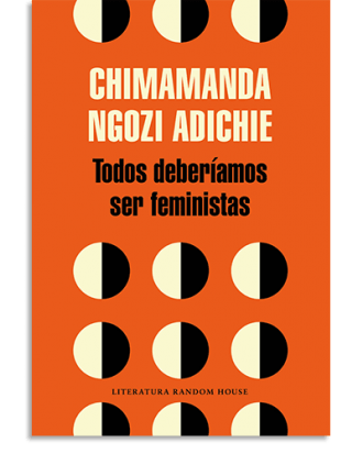 PORTADA DEL LIBRO TODOS DEBERÍAMOS SER FEMINISTAS DE Chimamanda Ngozi Adichie
